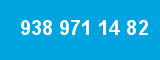 938 971 14 82 938 971 14 82
